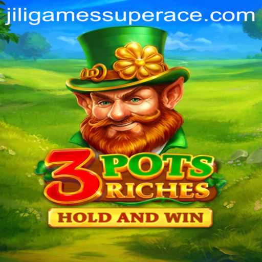 Exploring the Exciting World of 3potsRiches: A Jiligames Super Ace Adventure