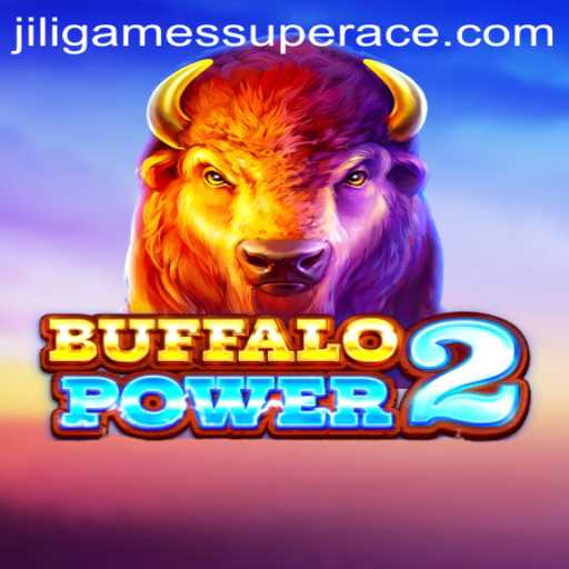 Unlock the Wild Adventures of Buffalo Power 2 and JiliGames Super Ace