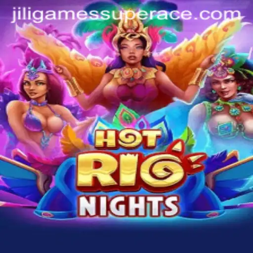Explore the Exciting World of HotRioNights and jiligames Super Ace