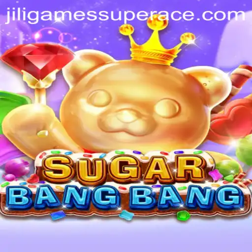 Unveiling SUGARBANGBANG: A Sweet Adventure with Jiligames Super Ace
