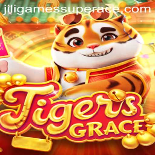 Exploring TigersGrace: A Dynamic Adventure in Jiligames Super Ace